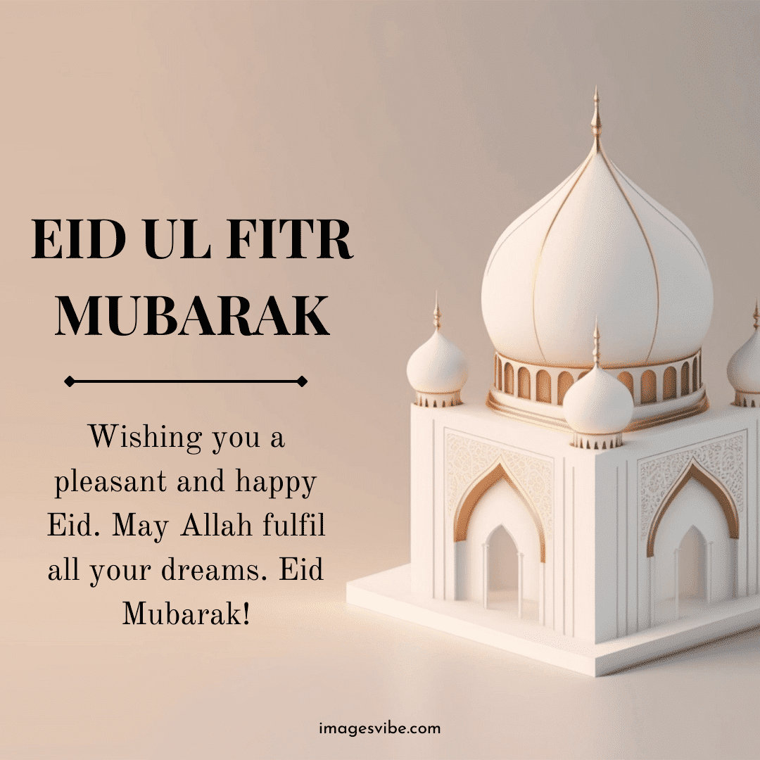 Best 30+ Eid Ul Fitr Mubarak Images Quotes in 2023 - Images Vibe