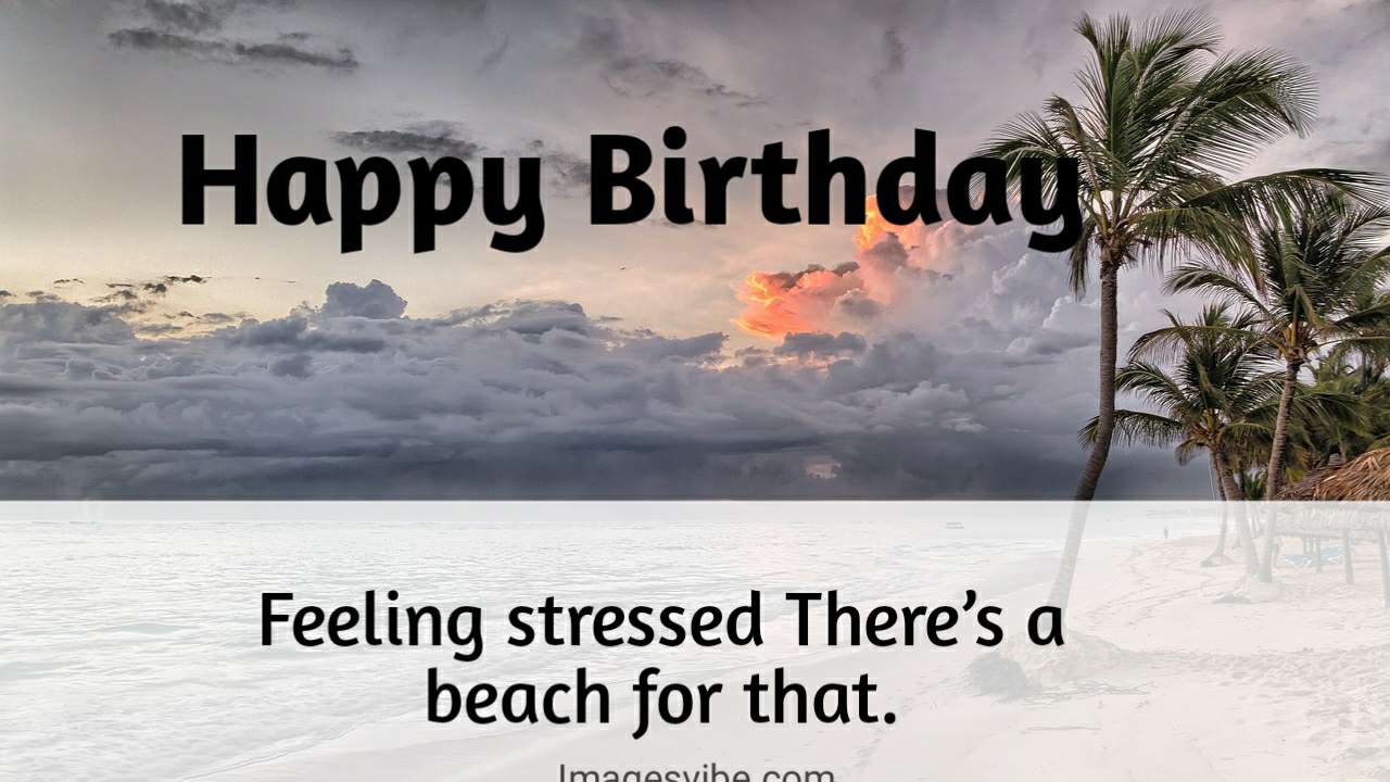 Best 30+ Happy Birthday Beach Images Wishes in 2024 - Images Vibe